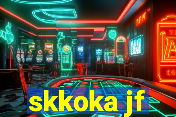 skkoka jf